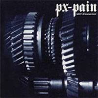 PX-Pain : Still Disgusted